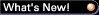 What's New!